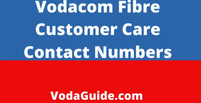 Vodacom Fibre Customer Care Contact Numbers