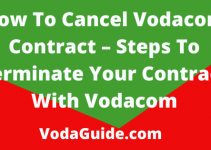 How To Cancel Vodacom Contract, 2023 – Terminate Contract With Vodacom