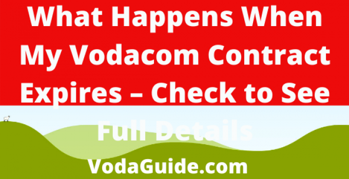 What Happens When My Vodacom Contract Expires, Check See Full Details