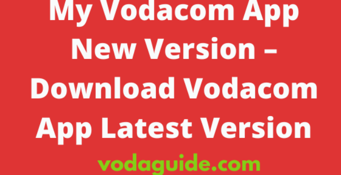 My Vodacom App New Version 2023/2024, Download Now