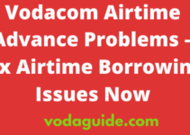 Vodacom Airtime Advance Problems, 2022, Fix Airtime Borrowing Issues Now