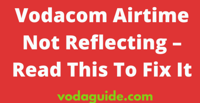 Vodacom Airtime Not Reflecting