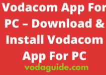 Vodacom App For PC, Download & Install The App For Laptop