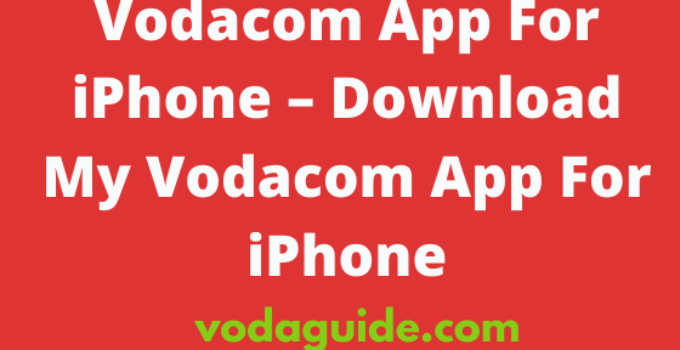 Vodacom App For iPhone, Download My Vodacom App For iPhone