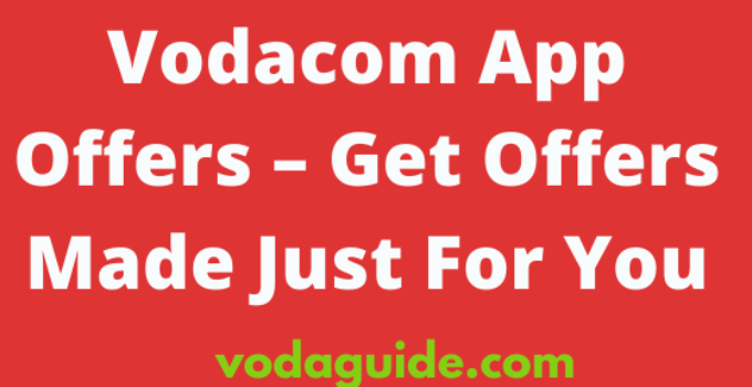 Vodacom App Offers, Get Vodacom South Africa Offers 2023/2024