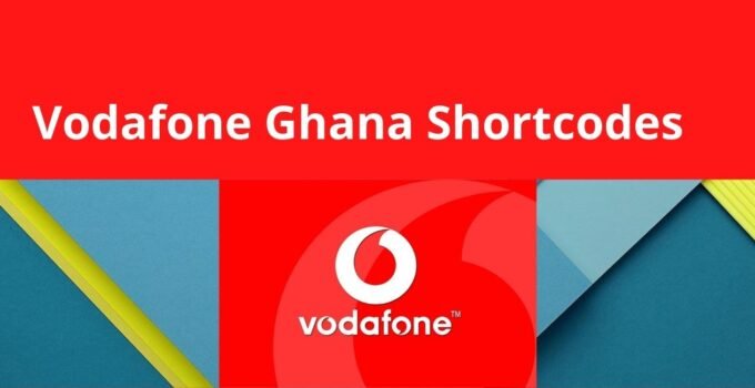 Vodafone Ghana Shortcodes, 2023, All Vodafone USSD Codes & How To Use Them
