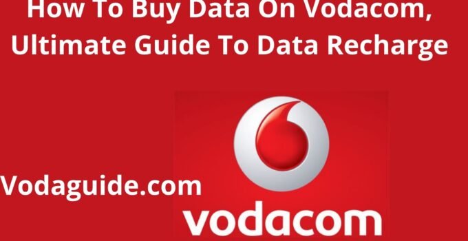How To Buy Data On Vodacom, 2023, Ultimate Guide To Data Recharge