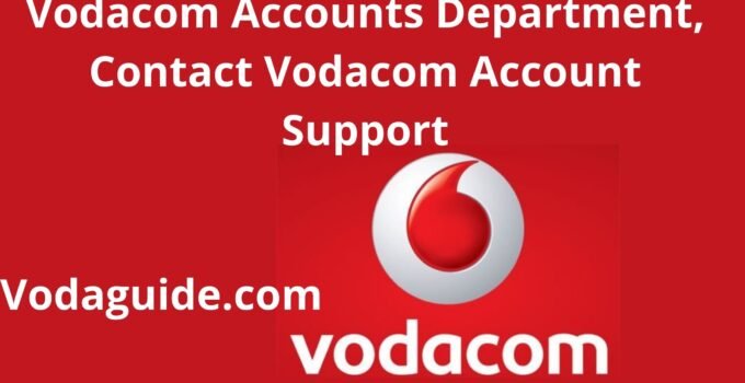 Vodacom Accounts Department, 2023, Contact Vodacom Account Support