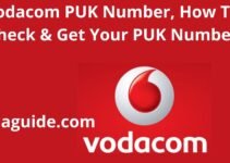 Vodacom PUK Number, 2022, How To Check & Get Your PUK Number