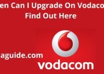 When Can I Upgrade On Vodacom, Find Out Here